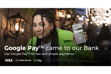 Ameriabank Launches Google Pay and Google Wallet Support for Card Users in Armenia